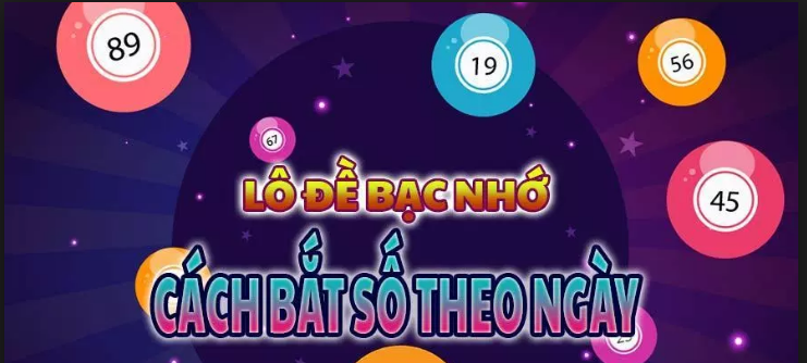 Hướng dẫn soi lô bạc nhớ theo ngày